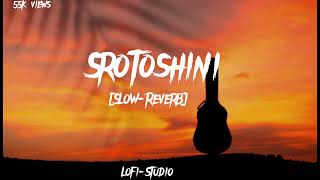 Srotoshini By LofiStudio SlowReverb [upl. by Shapiro]