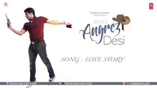 Love Story Full Audio Song  Angrezi Desi  Akhil amp JSL [upl. by Leumek]