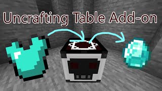 Uncrafting Table Addon minecraft bedrock edition [upl. by Clemence602]