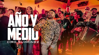 Año y Medio  CiroQuinonezTV Video Oficial [upl. by Hijoung]