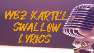 Vybz Kartel  Swallow lyrics [upl. by Cr32]