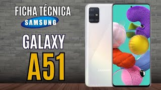 SAMSUNG GALAXY A51  FICHA TÉCNICA 📱 canaldwn [upl. by Iknarf]