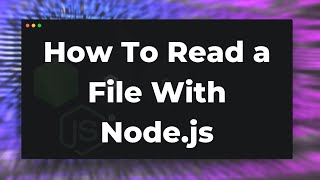 How To Read a File With Nodejs Tutorial [upl. by Magda]