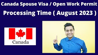 Canada Spouse Visa Current Processing Time  Open Work Permit  Spousal Sponsorship  Immigration ca [upl. by Raab833]