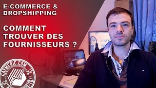 Comment trouver des fournisseurs en Dropshipping 8 Méthodes [upl. by Aldin]