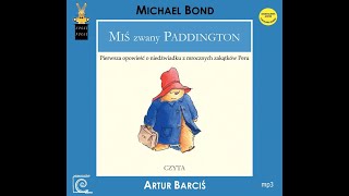 Audiobook  MIŚ ZWANY PADDINGTON czyta Artur Barciś  Michael Bond [upl. by Gadmann]