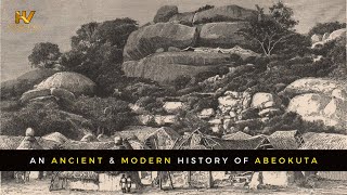 An Ancient amp Modern History of Abeokuta [upl. by Blake]