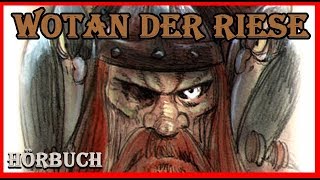 WOTAN DER RIESE  Kurzgeschichte für Kinder  Deutsch kostenlos anhören  Geschichten für Youtube [upl. by Yrdnal]