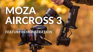 MOZA AirCross 3 Camera Gimbal  Feature Demonstration [upl. by Cirad]