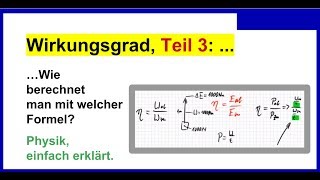 Wirkungsgrad berechnen Teil 3 Wie berechnet man mit welcher Formel Physik [upl. by Arquit]