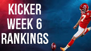 Top 12 Kicker Rankings Week 6 Fantasy Football [upl. by Zanahs]