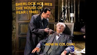 Sherlock Homes  The House of Fear 1945  Starring Basil Rathbone and Nigel Bruce  Colourised [upl. by Atiuqan]