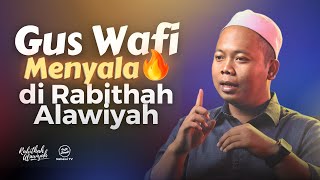 Gus Wafi Menyala 🔥 di Rabithah Alawiyah  Nabawi TV [upl. by Amrita945]