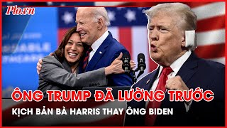 Phía ông Trump đã lường trước và sẵn kế hoạch đối phó kịch bản bà Harris thay ông Biden  PLO [upl. by Zadoc519]