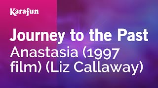 Journey to the Past  Anastasia 1997 film Liz Callaway  Karaoke Version  KaraFun [upl. by Nara]