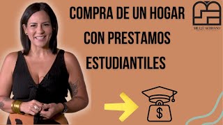 Como hacer la compra de un hogar si tienes Prestamos Estudiantiles Conoce los detalles [upl. by Phyl881]