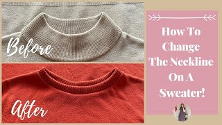 How To Alter The Neckline On A Sweater  DIY Tutorial [upl. by Chara112]