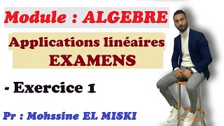 ALGÈBRE Examens les applications linéaires Exercice 1 [upl. by Adamis]