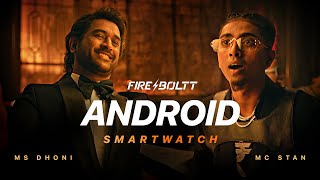 FireBoltt Android smartwatch  Dream  feat MS Dhoni amp MC Stan  GaleTohMil [upl. by Tniassuot]