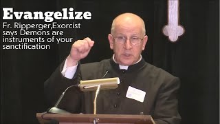 Fr Ripperger Exorcist says Demons are instruments of our sanctification Jesus [upl. by Weissmann]