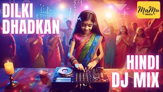 Dil Ki Dhadkan  Exclusive Hindi DJ Mix  Party Dance Song 2024  Mamu Media  hindidjsongs [upl. by Oliver]