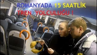 ROMANYA DA 15 SAATLİK TREN YOLCULUĞU   Vlog I Romanian Railways Train Romanya [upl. by Airamasor]