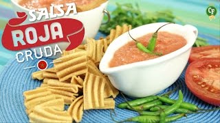 ¿Cómo preparar Salsa Roja Cruda  Cocina Fresca [upl. by Arocet613]