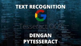 Tutorial Text Recognition Dengan Pytesseract Hanya 4 Baris   Project Text Reocgnition Part 2 [upl. by Stig]