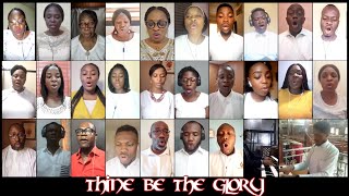 quotThine Be The Gloryquot by Melharmonic Virtual Choir directed by Chibuike N Onyesoh [upl. by Flavian]