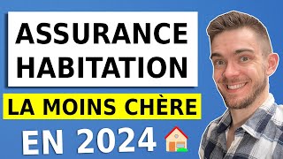 LAssurance Habitation la Moins chère en 2024 🏡 comparatif [upl. by Nayve]