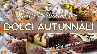 DOLCI AUTUNNALI 🍂🍐 6 RICETTE facili per 🥧 Crostate 🍰Torte e Dolci con Pere 🍐 Mele 🍎 e Cioccolato🍫 [upl. by Koy]