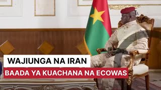 Waondoka ECOWAS na kujiunga na Iran [upl. by Girard]