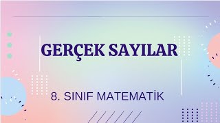 GERÇEK SAYILAR 8 Sınıf Matematik [upl. by Centonze311]