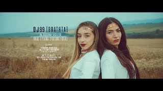 DJ 89 amp Boryana Vasileva  ЯНА  lYlANA FUTURE FOLK  BRATЯТА [upl. by Assirehs]