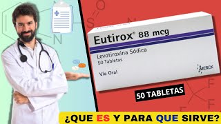 EUTIROX💊¿Qué es y para que sirve LEVOTIROXINA  ¡Descubre todos los detalles [upl. by Ilhsa]