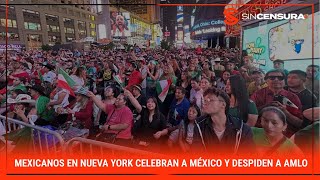 Mexicanos en NuevaYork celebran a México y despiden a AMLO [upl. by Blount]