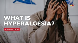 What is Hyperalgesia [upl. by Nine392]