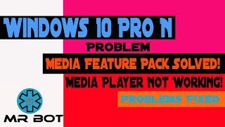 Windows 10 Pro N  Media Player Working 2018 [upl. by Annaicul483]