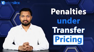 Penalties under Transfer Pricing  Penalties on NonCompliance  Enterslice [upl. by Hawley]