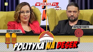 POLITYKA NA DESER  Dorota Łosiewicz i Krzysztof Feusette 09042024 [upl. by Alaaj]