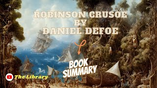 Robinson Crusoe by Daniel Defoe Book Summary 📚 [upl. by Eidassac]