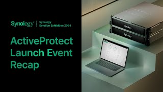 ActiveProtect Launch Event Recap  Synology Solution Exhibition 2024 [upl. by Naval]