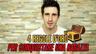 4 Regole doro per conquistare una ragazza [upl. by Ericka]