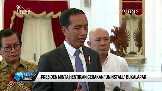 Presiden Jokowi Minta Hentikan Gerakan Uninstall Bukalapak [upl. by Figueroa]