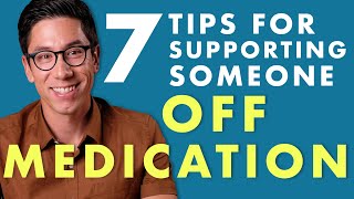 Tips For Supporting Someone Off Medication [upl. by Callista528]