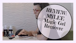 REVIEW Mylee MyGel Magic Gel Remover [upl. by Dino]