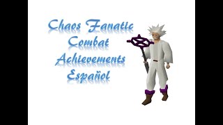 Chaos Fanatic  Combat Achievements OSRS Español [upl. by Aratnahs]