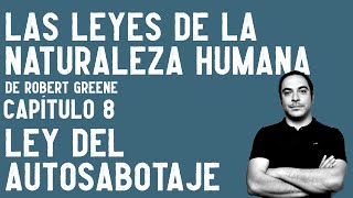 PSICÓLOGO EXPLICA el libro 📘 Las leyes de la naturaleza humana 📘 Ley del autosabotaje [upl. by Enyal]