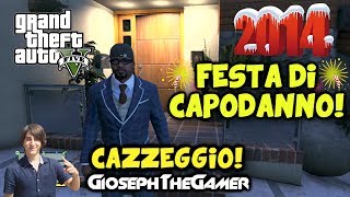 GTA V  Organizziamo una FESTA per CAPODANNO Cazzeggio di Fine Anno HD ITA By GiosephTheGamer [upl. by Hakym693]