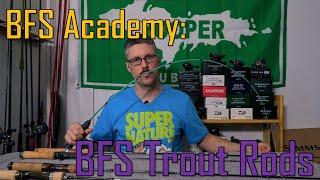 BFS Academy How to Choose a BFS Rod for Trout Fishing Stream BFS Rod Guide [upl. by Neellok813]